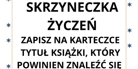 Powiększ grafikę: Biblioteczna skrzynka życzeń